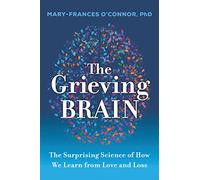 Mary-Frances O'Connor The Grieving Brain (Copertina rigida)
