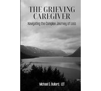 The Grieving Caregiver: Navigating the Complex Journey of Loss