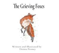The Grieving Foxes