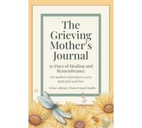 The Grieving Mother's Journal: 30 Days of Healing and Remembrance