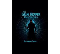 The Grim Reaper Chronicles: Awakening: 1