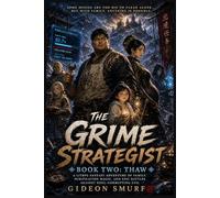 The Grime Strategist: Thaw: A LitRPG Fantasy Adventure