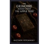 The Grimoire Buried Under the Apple Tree