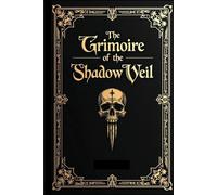 The Grimoire of the Shadowed Veil