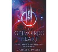 The Grimoire's Heart: Dark Paranormal Romance Fated Mates