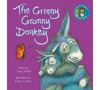 The Grinny Granny Donkey (PB): The new hilarious picture book in the #1 bestselling Wonky Donkey series!