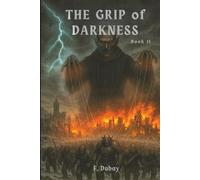 The Grip of Darkness: Book 2 of the Last light Trilogy