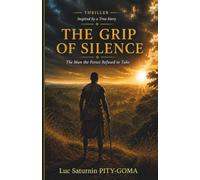 THE GRIP OF SILENCE: The Man the Forest Refused to Take