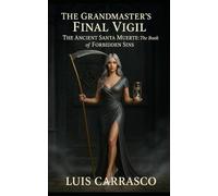 THE GRNADMATER'S FINAL VIGIL: THE ANCIENT SANTA MUERTE