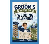 The Groom’s Survival Guide: A humorous roadmap to planning joyfully together.