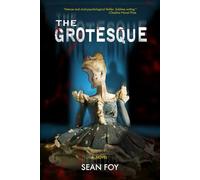 The Grotesque: A Haunting Psychological Thriller