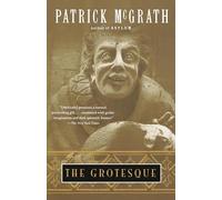 The Grotesque: A Novel