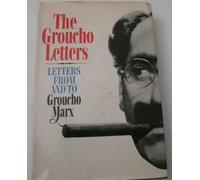 The Groucho letters : letters from and to Groucho Marx