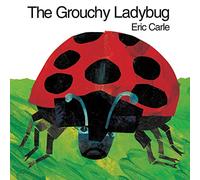 The Grouchy Ladybug: A Classic Picture Book from the Author of The Very Hungry Caterpillar