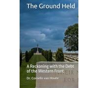 The Ground Held: A Reckoning with the Debt of the Western Front