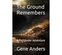 The Ground Remembers: A Pathfinder Adventure