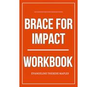 The Grounded Execution Strategies Within Brace for Impact Workbook: How to Execute Amanda Grace’s Prophetic Vision Through Strategic Prayer, ... Readiness Before the Tipping Point Hits