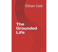 The Grounded Life: 2