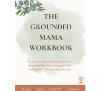 The Grounded Mama Workbook: ADHD Homeschool Mom Workbook