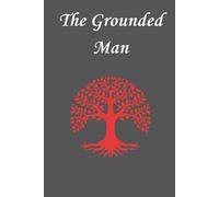 The Grounded Man: Personal Journal