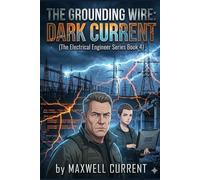 The Grounding Wire: Dark Current: 4