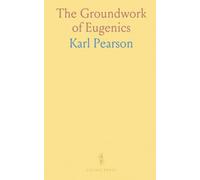 The Groundwork of Eugenics