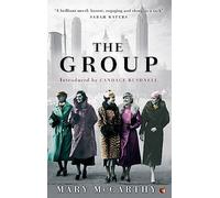The Group: 'A beautifully managed novel . . . I consider it a masterpiece' Hilary Mantel