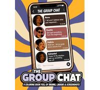 The Group Chat: A Coloring Book Full of Drama, Laughs, and Screenshots