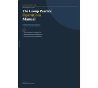 The Group Practice Operations Manual: A Practical Guide to Hiring, Supervision, Credentialing, and Financial Management for Behavioral Health Group Practices: 9