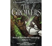 The Growers: Best of New Myths Anthology Volume V