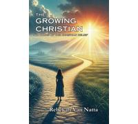 The Growing Christian Two Paths of the Christian Belief - Libro in brossura...