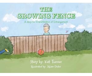 The Growing Fence: A story for Grandchildren of Estrangement
