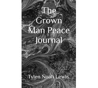 The Grown Man Peace Journal