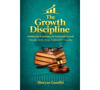 The Growth Discipline: Execution: Turning Strategy into Scalable Results