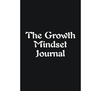 The Growth Mindset Journal - Journals For Writing - Gift For Women And Men - Notebook - Cute Journal - Lined Journal - Writing Journal - Bookmark