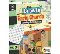 The Growth of the Early Church: Coloring-Activity Book Volume 7