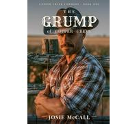 The Grump of Copper Creek: A Grumpy Sunshine Small Town Cowboy Romance: 1