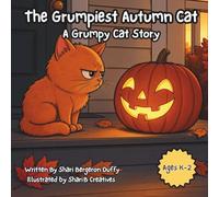 The Grumpiest Autumn Cat: A Grumpy Cat Children's Story