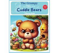 The Grumpy Cuddle Bears Coloring Book for Adults and Teens: Cuddle Bears Series Book Two