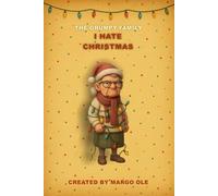 The Grumpy Family, I Hate Christmas: Grandma Mildred Funny Christmas Coloring Book & Notebook| Anti-Holiday Humor Gift for Adults | Perfect Grumpy Grandma Present