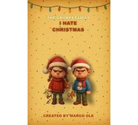 The Grumpy Family: I Hate Christmas - The Twins: A funny Christmas notebook for mischievous kids, tired parents, and everyone who’s had enough holiday chaos