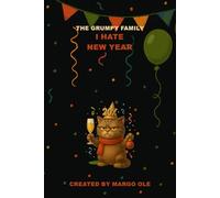 The Grumpy Family: I Hate New Year - Cat Pickle: 2026 Dot-Grid Diary with Yearly Calendar and Minimalist Layout