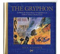 The Gryphon: In Which the Extraordinary Correspondence of Griffen & Sabine Is Rediscovered
