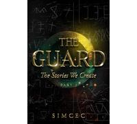 The Guard: The Stories We Create
