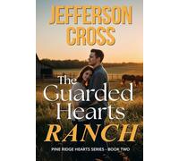 The Guarded Hearts Ranch: Pine Ridge Hearts Series