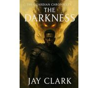 The Guardian Chronicles: The Darkness