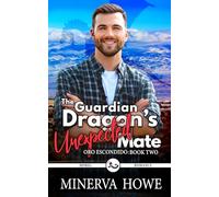The Guardian Dragon's Unexpected Mate: A Dragon Mpreg Romance: 2