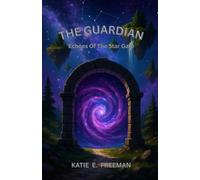 The Guardian: Echoes Of The Star Gate: 2