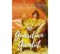 The Guardian Gambit: A Pride & Prejudice Variation