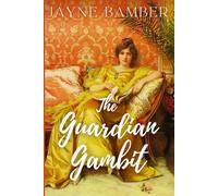 The Guardian Gambit: A Pride & Prejudice Variation